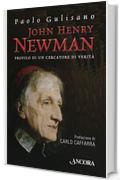 John Henry Newman: Profilo di un cercatore di verit&agrave; (Profili)