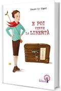 E poi venne la libert&agrave; (Story Time)