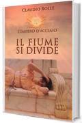 Il Fiume si divide (L'Impero d'acciaio Vol. 1)