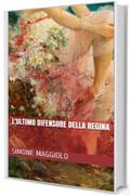 L'ultimo difensore della regina