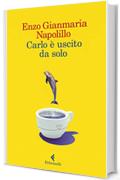 Carlo &egrave; uscito da solo