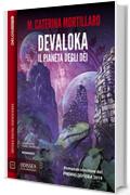 Devaloka Il pianeta degli d&egrave;i