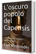 L'oscuro popolo del Capensis: I testimoni oculari della storia (SERIE TALES DI SOSPENSIONE E TERRORE Vol. 19)