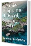Le mie Filippine 1: Bicol, Samar, Leyte