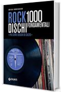 Rock: 1000 dischi fondamentali: Pi&ugrave; 100 dischi di culto