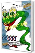 Il tempo dei serpentelli: racconti illustrati e didattica dei cicli temporali del giorno, dell'anno, del calendario, dell'orologio.