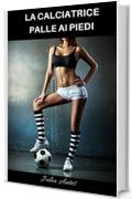 La calciatrice palle ai piedi (Racconto erotico)