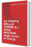 LE PORTE DELLA TORRE E I SUOI MISTERI dagli occhi di Giorgi
