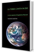 La Terra canta in Do: L'arma segreta di Guglielmo Marconi