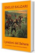 I predoni del Sahara: con Introduzione e Note di Anna Morena Mozzillo