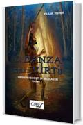 I regni nascosti di Belisaver. La danza delle virt&ugrave;. Volume 1