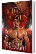 il fuoco di Rylin (Un Roman di Dracol Vol. 1)