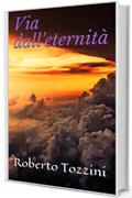 Via dall'eternit&agrave;