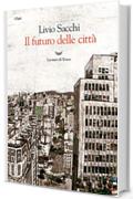 Il futuro delle citt&agrave;