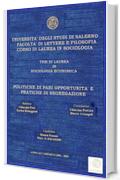 Tesi: "Politiche di pari opportunit&agrave; e pratiche di segregazione"