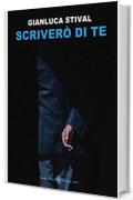 Scriver&ograve; di Te