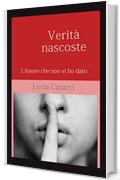 Verit&agrave; nascoste: L'amore che non vi ho dato