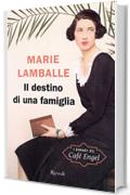 Il destino di una famiglia: La saga del Caf&eacute; Engel