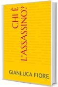 Chi &egrave; l'assassino? (Gianluca)