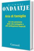 Aria di famiglia: Ci&ograve; che pensiamo della vita coniugale e altri pettegolezzi tropicali