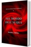Nel Mondo dell'Acqua (Al di l&agrave; delle Valli Gemelle Vol. 2)