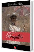 Fragilit&agrave; ( Collana Io me lo leggo)