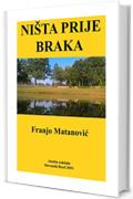 NI&Scaron;TA PRIJE BRAKA: poezija