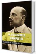 La citt&agrave; morta (completo)