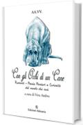 Con gli occhi di un cane: Poesia - Narrativa e Curiosit&agrave; sul mondo dei cani