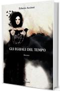 Gli eguali del Tempo: Romanzo