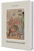 Quarantatr&eacute; secondi