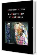 La morte non &egrave; mai sazia