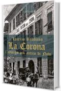 La Corona: L'albergo pi&ugrave; antico di Novi