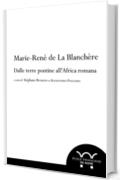 Marie-Ren&eacute; de La Blanch&egrave;re: dalle terre pontine all'Africa romana