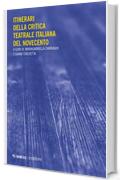 Itinerari della critica teatrale italiana del Novecento