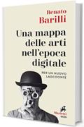Una mappa delle arti nell'epoca digitale: Per un nuovo Laocoonte