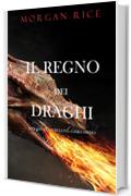 Il regno dei draghi (L&rsquo;era degli stregoni&mdash;Libro primo)