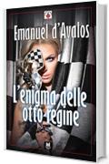 L'enigma delle otto regine (Progetto Parole &bull; Il Principe e la Cacciatrice - erotic stories Vol. Vol. 11)