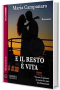E il resto &egrave; vita