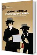 L'inverno pi&ugrave; nero: Un'indagine del commissario De Luca (Einaudi. Stile libero big)
