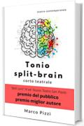 Tonio split-brain: corto teatrale (teatro contemporaneo)
