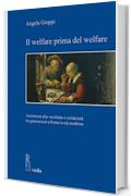 Il welfare prima del welfare: Assistenza alla vecchiaia e solidariet&agrave; tra generazioni a Roma in et&agrave; moderna