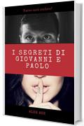 I segreti di Giovanni e Paolo: Tutto sar&agrave; svelato