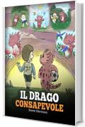 Il drago consapevole: (The Mindful Dragon) Una simpatica storia per bambini, per educarli alla consapevolezza, alla concentrazione e alla serenit&agrave;. (My Dragon Books Italiano Vol. 3)