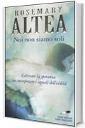 Noi non siamo soli. Coltivare la speranza per interpretare i segnali dell'aldil&agrave;. Con nuovi casi italiani