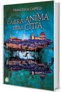 L'altra anima della citt&agrave;