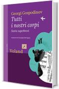 Tutti i nostri corpi: Storie superbrevi (S&iacute;rin)