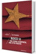 Blocco 52: Una storia scomparsa, una citt&agrave; perduta (Velvet Vol. 7)
