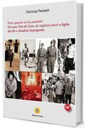 Per&ograve;, quante ne ho passate! Ovvero: Vita di Gian, da tagliato fuori a figlio del '68 e cittadino impegnato