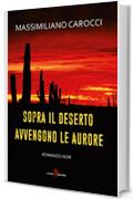 Sopra il deserto avvengono le aurore